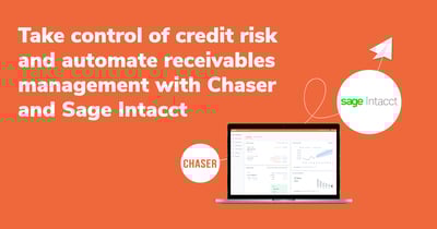 Automate receivables and manage credit risk with Chaser + Sage Intacct