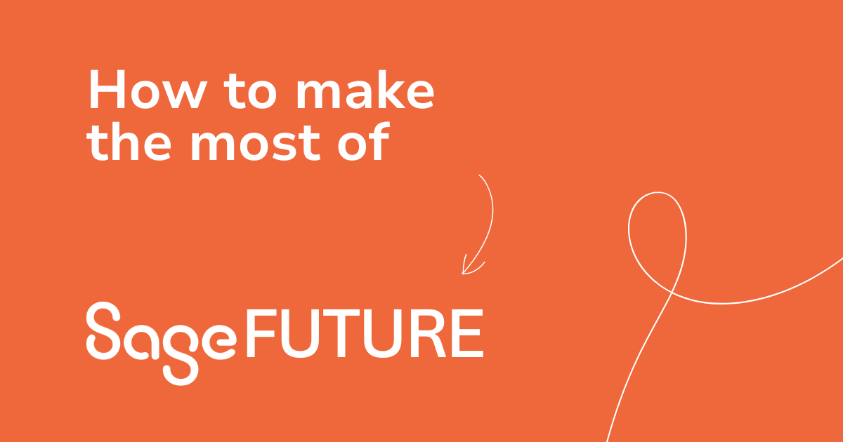 How to make the most of Sage Future 2026