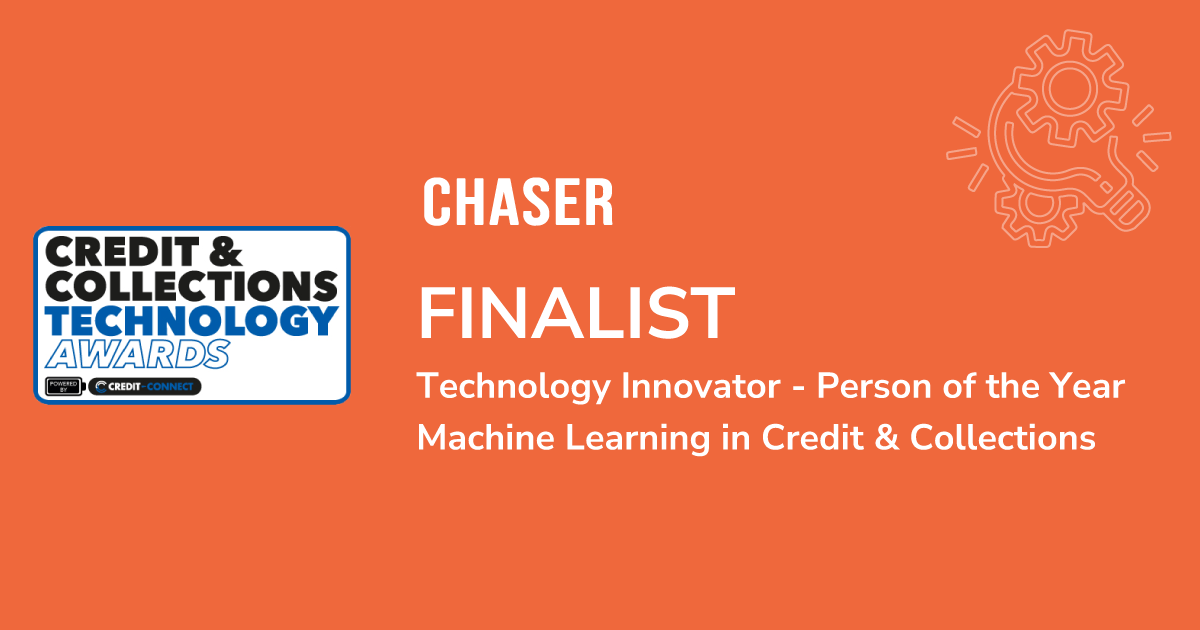 chaser finalist banner Machine Learning in Credit & Collections Solution, and Chaser's CEO is shortlisted for Technology Innovator – Person of the Year