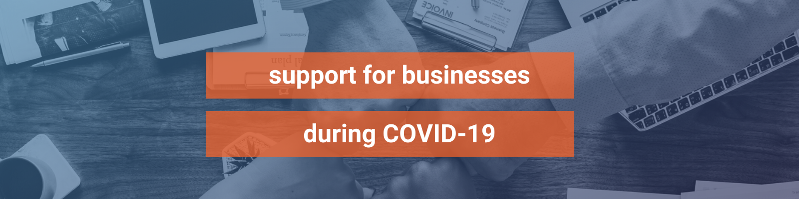 Support for businesses and their cash flow during Covid-19