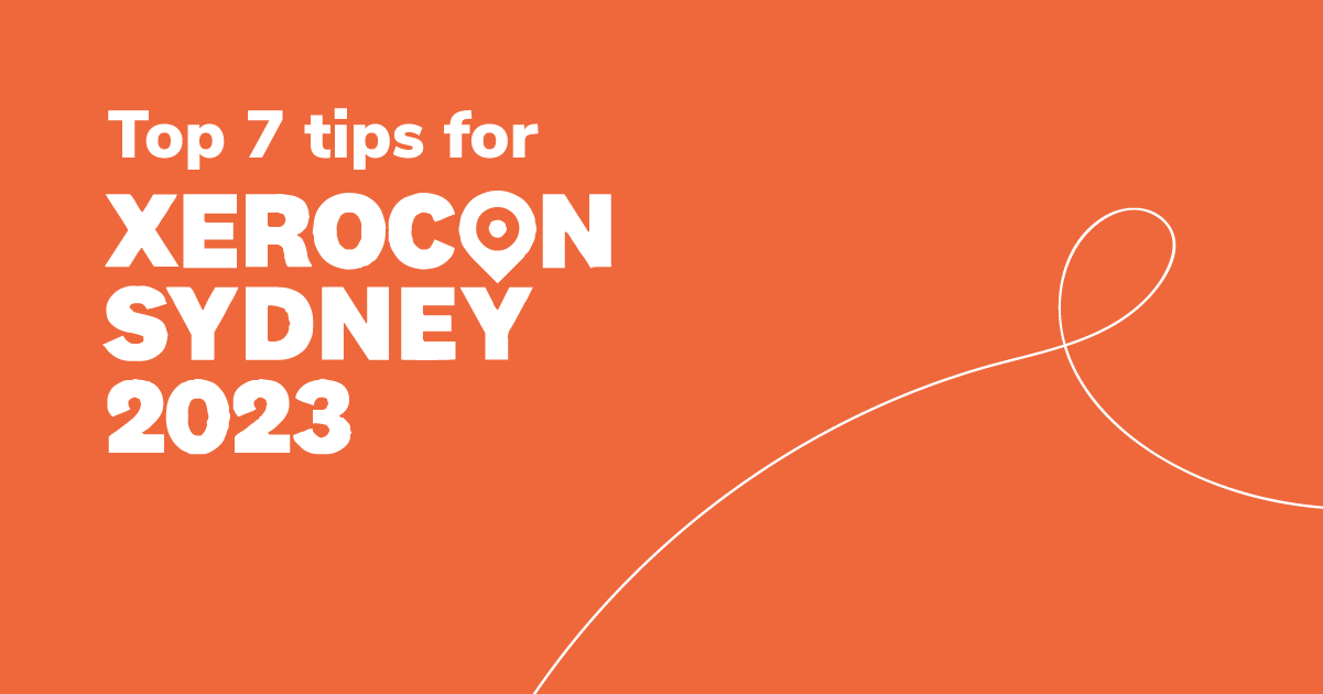 Top 7 tips to get the most out of Xerocon Sydney 2023