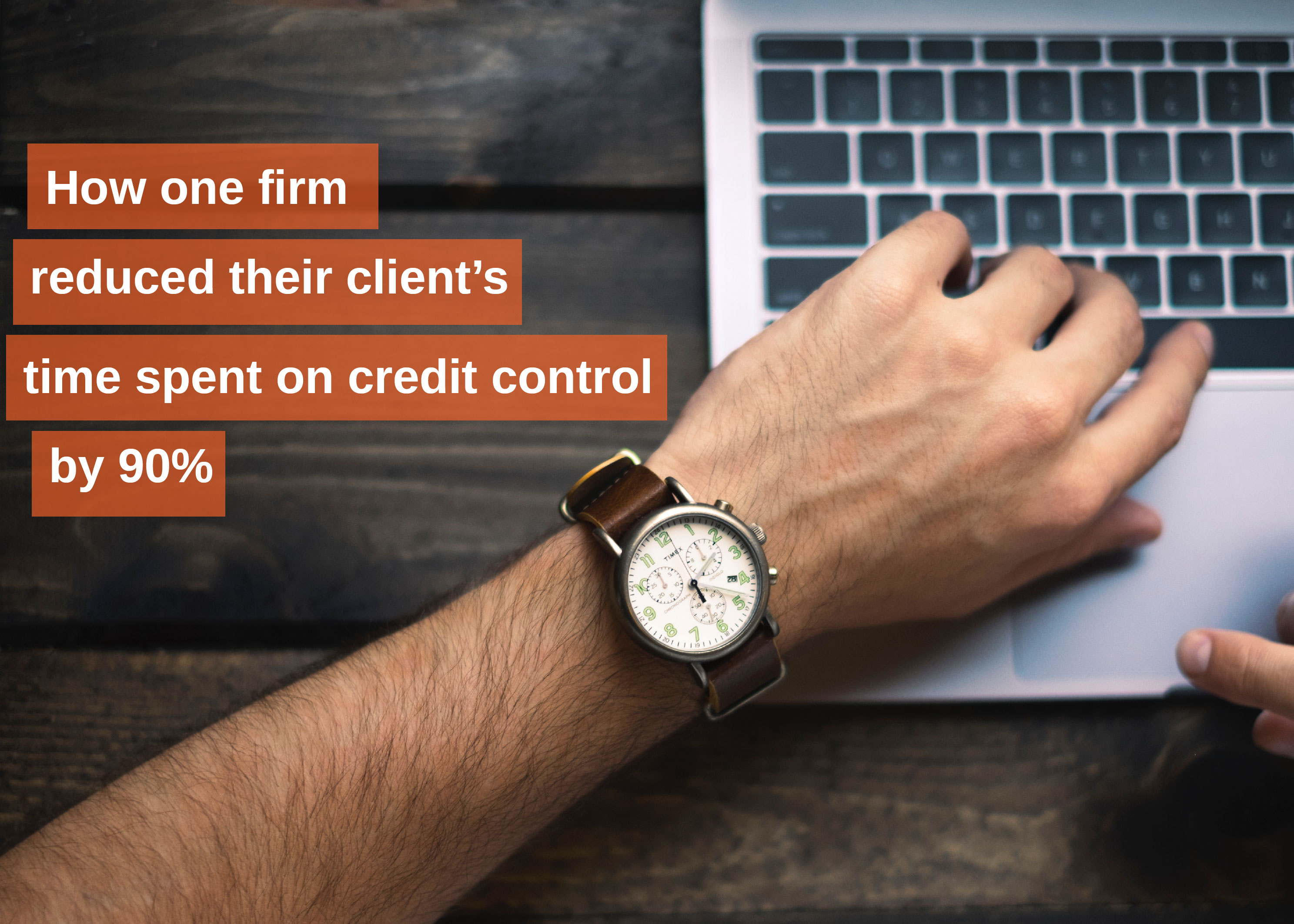 How a firm reduced time spent on credit control by 90%